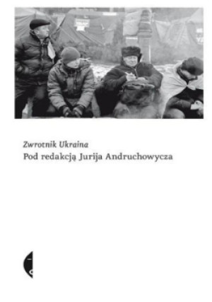 Zwrotnik Ukraina - Jurij Andruchowycz - książka  wyd. 2014