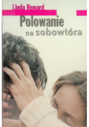 Polowanie na sobowtóra - Linda Howard - książka  wyd. 2005