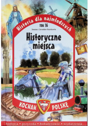 Historyczne miejsca - Jarosław Szarko, Joanna Szarko - książka  wyd. 2014