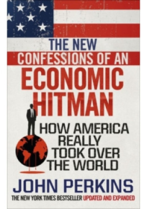 The New Confessions of an Economic Hit Man - John Perkins - książka  wyd. 2017
