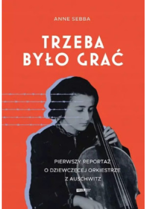 Trzeba Było Grać - Anne Sebba - książka reportaż wyd. 2026