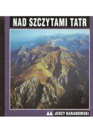 Nad szczytami tatr - Jerzy Baranowski - książka  wyd. 1993