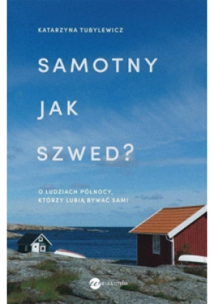 Samotny jak Szwed? - Katarzyna Tubylewicz - książka  wyd. 2021