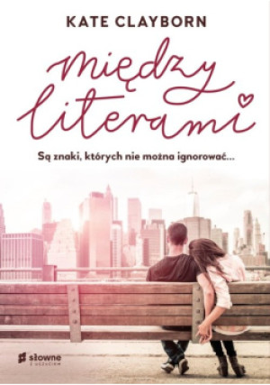 Między literami - Kate Clayborn - książka  wyd. 2021