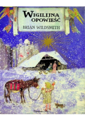 Wigilijna opowieść - Brian Wildsmith - książka  wyd. 1989