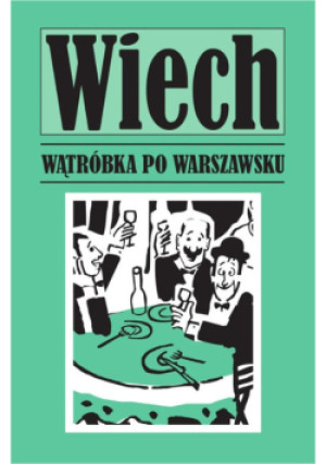Wątróbka po warszawsku - Stefan Wiechecki - książka  wyd. 2018