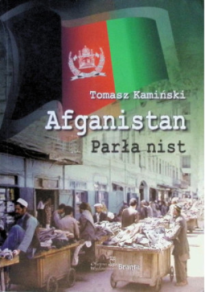 Afganistan Parła nist - Tomasz Kamiński - książka historyczna wyd. 2009