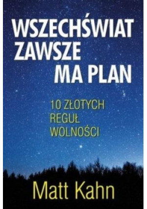 Wszechświat zawsze ma plan - Matt Kahn - książka  wyd. 2020