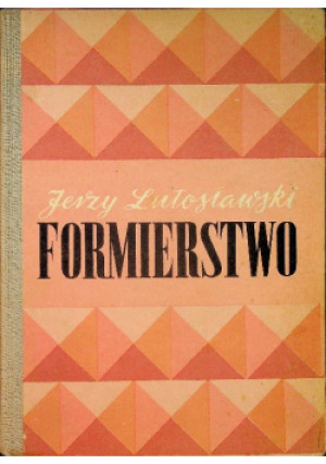 Formierstwo - Jerzy Lutosławski - książka  wyd. 1964