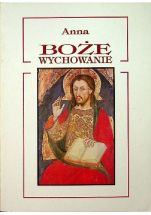 Boże wychowanie - Anna - książka  wyd. 1994
