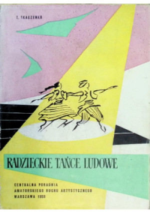 Radzieckie tańce ludowe - T. Tkaczenko - książka  wyd. 1958