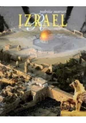 Izrael Podróże marzeń - książka historyczna wyd. 2001