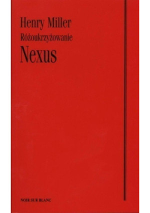 Różoukrzyżowanie Sexus - Henry Miller - książka  wyd. 1994