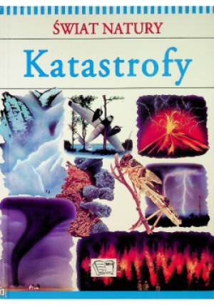 Świat natury Katastrofy - książka  wyd. 2004