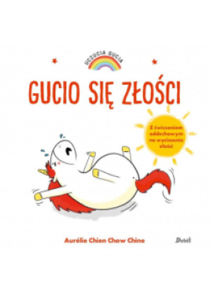 Uczucia Gucia Gucio się złości - Aurelie Chien Chow Chine - książka  wyd. 2022