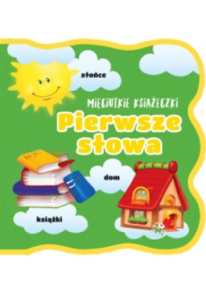 Mięciutkie Książeczki. Pierwsze słowa - książka  wyd. 2017