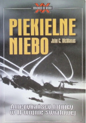 Piekielne Niebo - John C. McManus - książka historyczna wyd. 2003