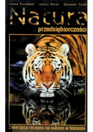 Natura przedsiębiorczości - Iwona Kossmann - książka  wyd. 2011