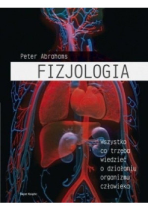 Fizjologia - Peter Abrahams - książka  wyd. 2010