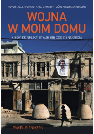 Wojna W Moim Domu - Paweł Pieniążek - książka  wyd. 2025
