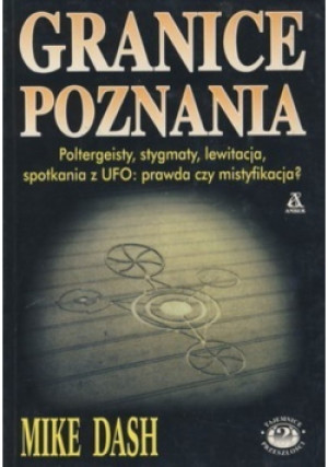 Granice poznania - Mike Dash - książka  wyd. 1998
