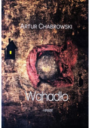 Wahadło - Artur Chabrowski - książka  wyd. 2023