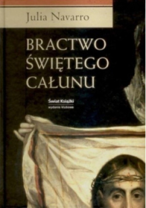 Bractwo świętego całunu - Julia Navarro - książka  wyd. 2007