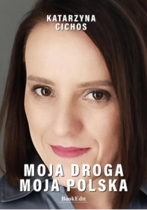 Moja droga moja Polska - Katarzyna Cichos - książka  wyd. 2025