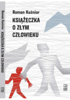 Książeczka o złym człowieku - Roman Kuźniar - książka  wyd. 2023