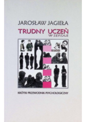 Trudny uczeń w szkole - Jarosław Jagieła - książka  wyd. 2005