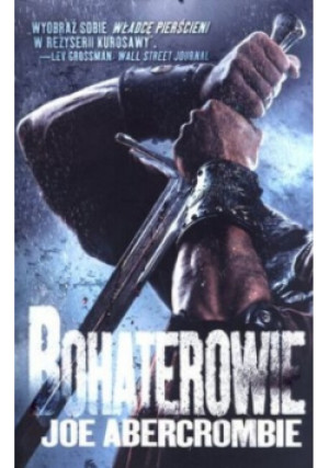 Bohaterowie - Joe Abercrombie - książka fantasy wyd. 2012