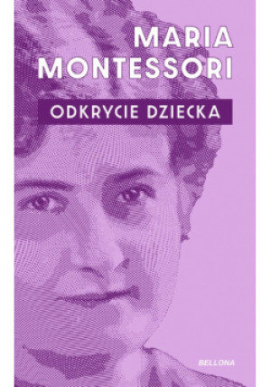 Odkrycie dziecka - Maria Montessori - książka  wyd. 2023