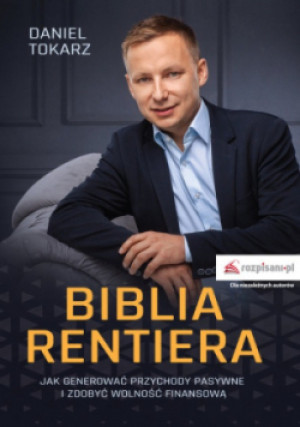 Biblia rentiera - Daniel Tokarz - książka  wyd. 2019