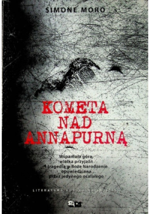 Kometa nad Annapurną - Simone Moro - książka historyczna wyd. 2011