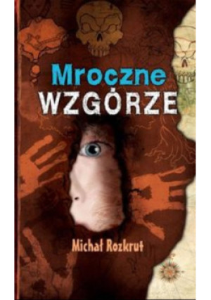 Mroczne wzgórze - Michał Rozkrut - książka  wyd. 2011