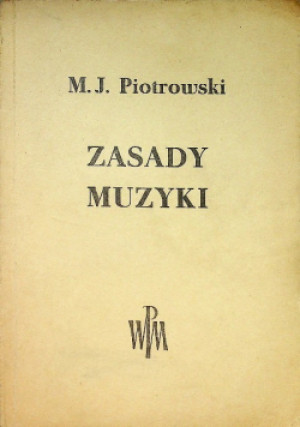 Zasady muzyki - M. J. Piotrowski - książka  wyd. 1954