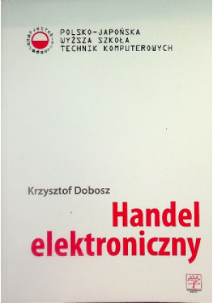 Handel elektroniczny - Krzysztof Dobosz - książka  wyd. 2012