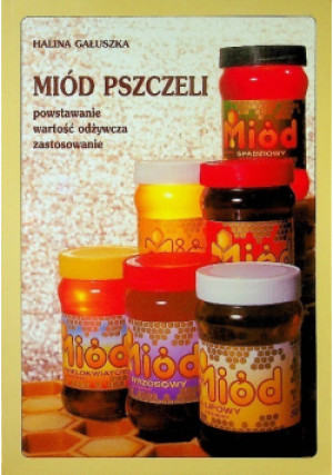 Miód pszczeli - Halina Gałuszka - książka  wyd. 1998