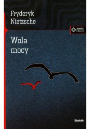 Biblioteka filozofów Tom 62 Nietzsche Wola mocy - Fryderyk Nietzsche - książka  wyd. 2009