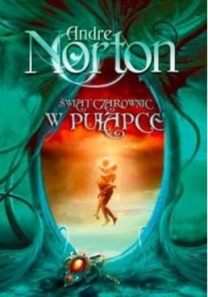 Świat Czarownic w pułapce - Andre Norton - książka fantasy wyd. 2013