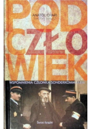 Podczłowiek - Timothy Braatz - książka historyczna wyd. 2012