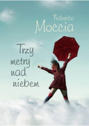 Trzy metry nad niebem - Federico Moccia - książka  wyd. 2017