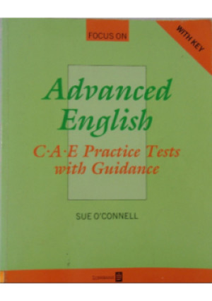 Advanced English C.A.E Practice tests with guidance - Sue O' Connell - książka  wyd. 1993