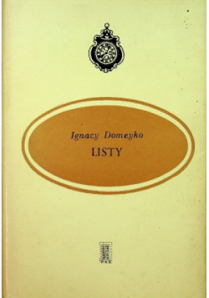 Domeyko Listy - Ignacy Domeyko - książka  wyd. 1976