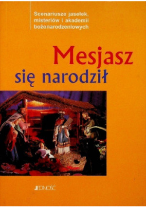 Mesjasz się narodził - książka  wyd. 2004