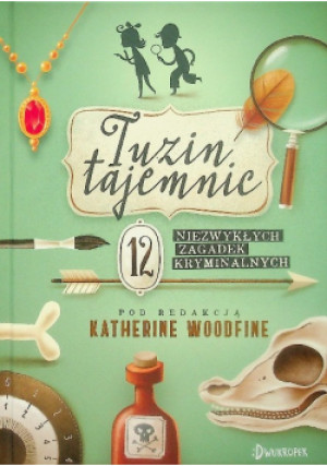 Tuzin tajemnic - Katherine Woodfine - książka  wyd. 2020