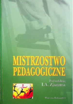 Mistrzostwo pedagogiczne - I. A. Zjaziun - książka  wyd. 2005