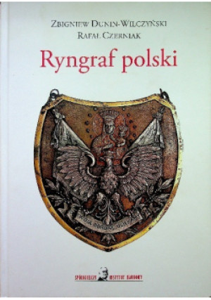Ryngraf Polski - Rafał Czerniak - książka historyczna wyd. 2014