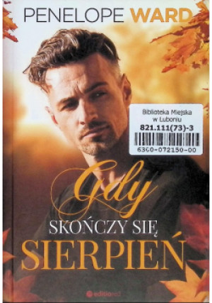 Gdy skończy się sierpień - Penelope Ward - książka  wyd. 2020