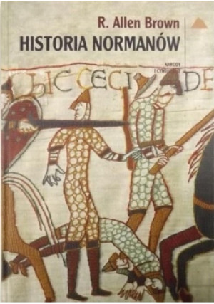 Historia Normanów - R. Allen Brown - książka  wyd. 2003